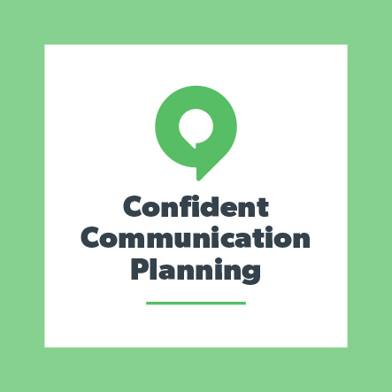 confident_communication_planning
