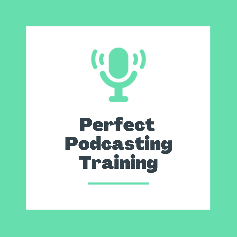 Perfect Podcasting Training